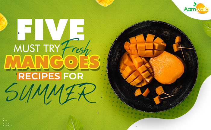 fresh mango recipes,