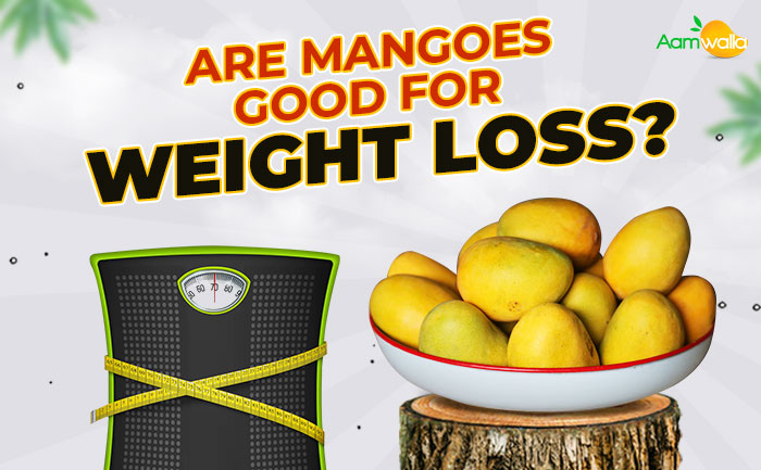 mangoes for weight loss,