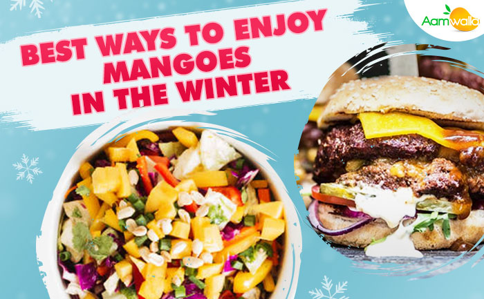 mangoes in winter,